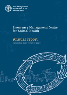Emergency Management Centre for Animal Health Annual Report (November 2019–October 2020)